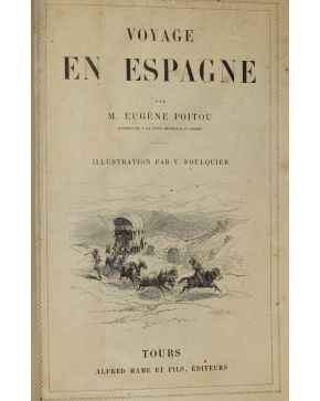3022-22.- (VIAJES). POITOU. M. Eugene.- Voyage en Espagne. Illustration par V. FOULQUIER. Tours. Alfred Mame et fils.. 1869. En 4º m.. conserva cub.. orig.