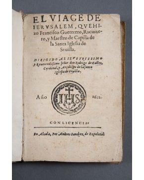 1184-EL VIAGE DE IERVSALEM. Que hizo Francisco Guerrero. Racionero. y Maestro de Capilla de la Santa Iglesia de Sevilla