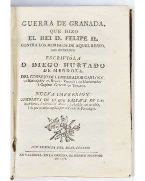 502-DIEGO HURTADO DE MENDOZA “Guerra de Granada” Ed. Valencia, gráfica de Benito Montfort. 1776 Medidas: 20,5 x 15 cm.